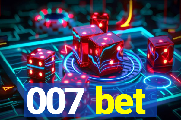 007 bet